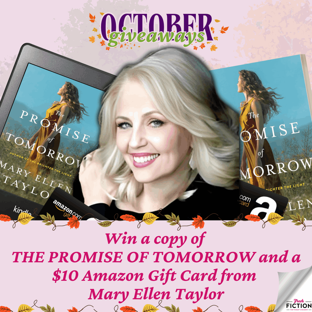 Win a copy of THE PROMISE OF TOMORROW and a $10 Amazon Gift Card from Mary Ellen Taylor!